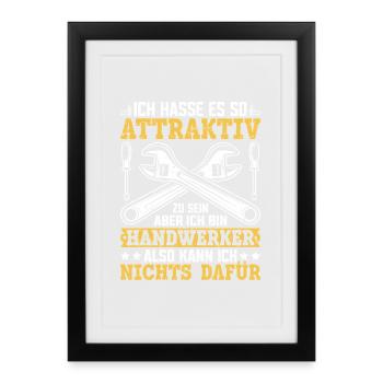 I hate being so attractive – handyman - Framed poster (27 × 37 cm) - black - Front