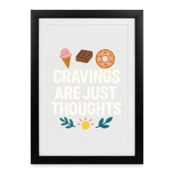 Les fringales ne sont que des pensées, drôle d’amateur de nourriture - Affiche encadrée (27 × 37 cm) - noir - Devant