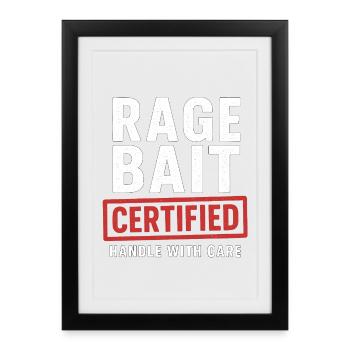 Rage Bait Certified Handle With Care, Funny - Framed poster (27 × 37 cm) - black - Front