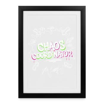 Chaos Coordinator - Framed poster (27 × 37 cm) - black - Front