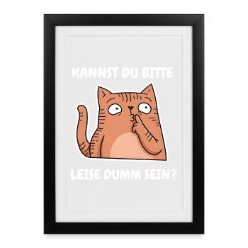 Dire Chat Drôle Peux-tu être discretment stupide ? - Affiche encadrée (27 × 37 cm) - noir - Devant
