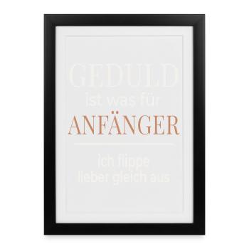 Patience is for beginners – Funny saying - Framed poster (27 × 37 cm) - black - Front