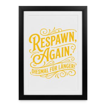 Respawn Again Gaming Saying Design - Framed poster (27 × 37 cm) - black - Front