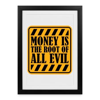 L’argent racine Capitalisme maléfique Cupidité Riches financiers - Affiche encadrée (27 × 37 cm) - noir - Devant