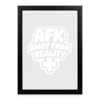 AFK loin de la réalité - Affiche encadrée (27 × 37 cm) - noir - Devant