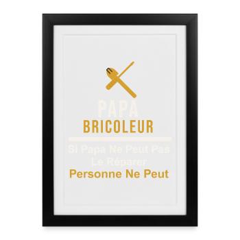 Papa Bricoleur Humour Si Papa Ne Peut Pas Le Répar - Affiche encadrée (27 × 37 cm) - noir - Devant