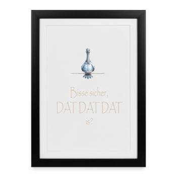 DAT DAT DAT - Gerahmtes Poster (27 × 37 cm) - Schwarz - Vorne