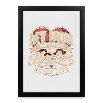 Cadeau Souvenir Maman - Her Love Never Left Vintag - Affiche encadrée (27 × 37 cm) - noir - Devant