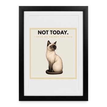 NOT TODAY Sarcastic Cat Design - Gerahmtes Poster (27 × 37 cm) - Schwarz - Vorne