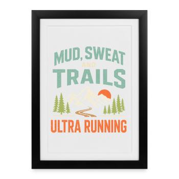 Mud Sweat and Trails Ultra Running - Framed poster (27 × 37 cm) - black - Front