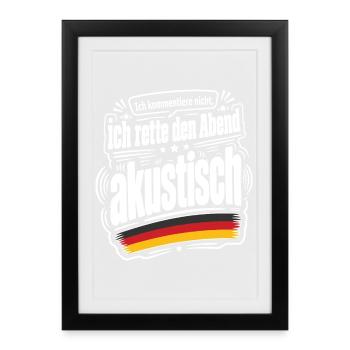 Ich kommentiere nicht, ich rette den Abend... - Gerahmtes Poster (27 × 37 cm) - Schwarz - Vorne