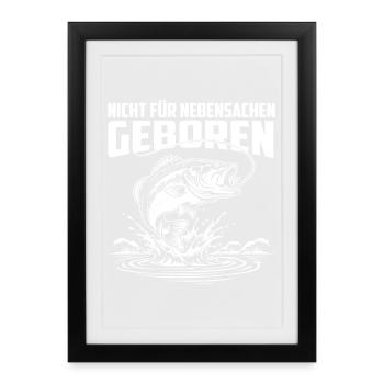 Geboren fürs Angeln – Keine Nebensachen - Gerahmtes Poster (27 × 37 cm) - Schwarz - Vorne