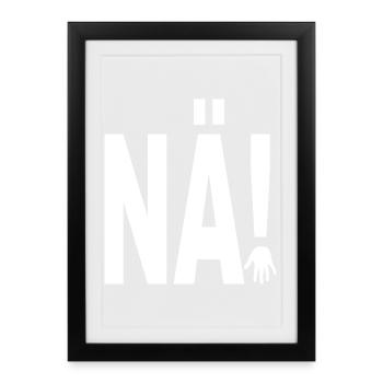 NÄ ! - Affiche encadrée (27 × 37 cm) - noir - Devant
