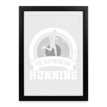 I'd rather go for a run - Framed poster (27 × 37 cm) - black - Front
