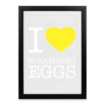 I LOVE SCRAMBLED EGGS Rührei - Framed poster (27 × 37 cm) - black - Front