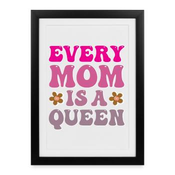 Every Mom is a Queen - Framed poster (27 × 37 cm) - black - Front