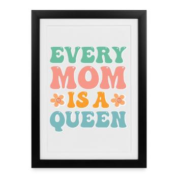 Chaque maman est une reine - Affiche encadrée (27 × 37 cm) - noir - Devant