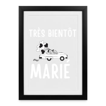 Très bientôt  Marié - Affiche encadrée (27 × 37 cm) - noir - Devant