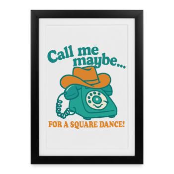 Appelez-moi pour une danse carrée - Affiche encadrée (27 × 37 cm) - noir - Devant