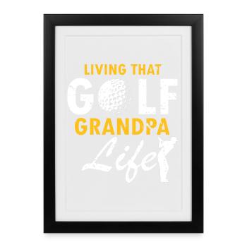Living That Golf Grandpa Life Funny Senior Style - Gerahmtes Poster (27 × 37 cm) - Schwarz - Vorne