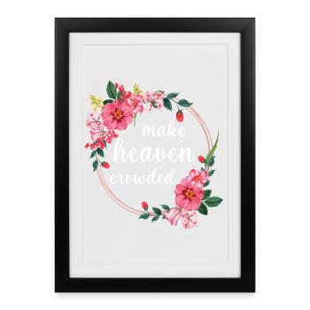 Make Heaven Bonded Faith Fleurs Design - Affiche encadrée (27 × 37 cm) - noir - Devant