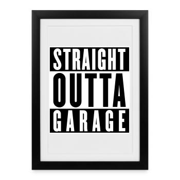 Straight outta garage (colors changeable) - Framed poster (27 × 37 cm) - black - Front