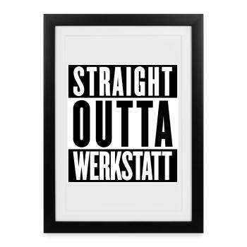 Straight outta workshop (colors changeable) - Framed poster (27 × 37 cm) - black - Front