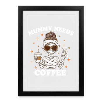 Mère Maternité Humour Maman Momie Café - Affiche encadrée (27 × 37 cm) - noir - Devant