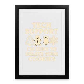 Tech Support I'm Here To Delete Your Cookies - Framed poster (27 × 37 cm) - black - Front