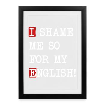 English Shame – Denglish saying with self-irony - Framed poster (27 × 37 cm) - black - Front