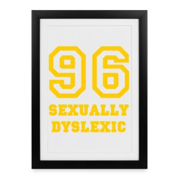 96 Sexually Dyslexic - Framed poster (27 × 37 cm) - black - Front