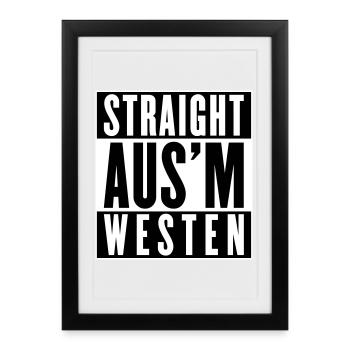 Straight aus'm Westen (Farben änderbar) - Gerahmtes Poster (27 × 37 cm) - Schwarz - Vorne
