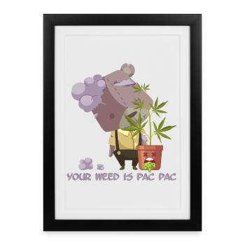 Your weed is pac pac - Framed poster (27 × 37 cm) - black - Front