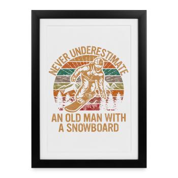 Never Underestimate An Old Man With A Snowboard - Framed poster (27 × 37 cm) - black - Front