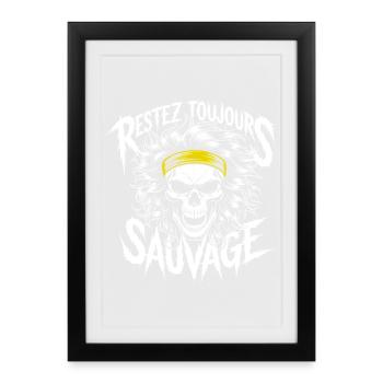 Restez Sauvage Toujours Skull - Framed poster (27 × 37 cm) - black - Front