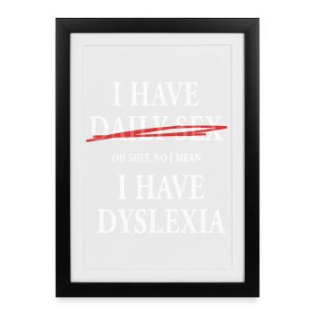 J’ai la dyslexie Jeux de mots drôles Typographie - Affiche encadrée (27 × 37 cm) - noir - Devant