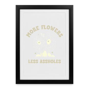 Plus de fleurs, moins de connards – Expression rétro sur les fleurs - Affiche encadrée (27 × 37 cm) - noir - Devant