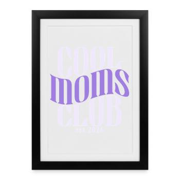 Club des Mamans Cool - Cadeau de naissance pour la fête des mères - Affiche encadrée (27 × 37 cm) - noir - Devant