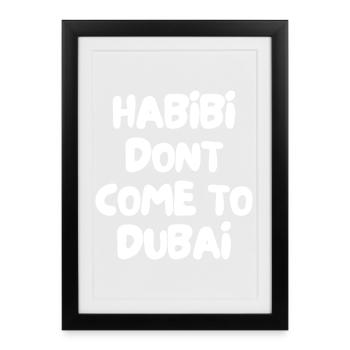 Habibi dont come to dubai - Framed poster (27 × 37 cm) - black - Front