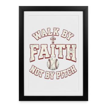 Walk By Faith Not By Pitch Christian Baseball - Framed poster (27 × 37 cm) - black - Front