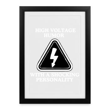 High Voltage Humor Shield - Framed poster (27 × 37 cm) - black - Front