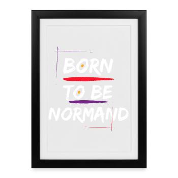 Born To Be Normand lustiges Geschenk-T-Shirt - Gerahmtes Poster (27 × 37 cm) - Schwarz - Vorne
