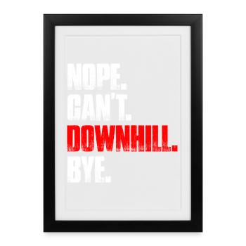 Nope can't downhill bike mountain bike MTB - Framed poster (27 × 37 cm) - black - Front