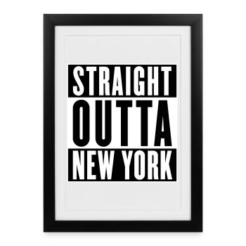 Directement sorti de New York (couleurs changeables) - Affiche encadrée (27 × 37 cm) - noir - Devant