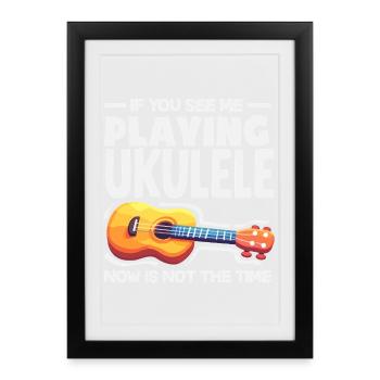 Funny Ukulele Designs and Sayings - Framed poster (27 × 37 cm) - black - Front