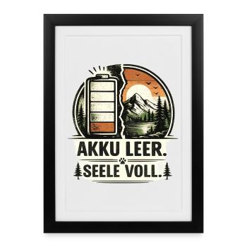 Akku leer Seele voll Naturbadge - Gerahmtes Poster (27 × 37 cm) - Schwarz - Vorne
