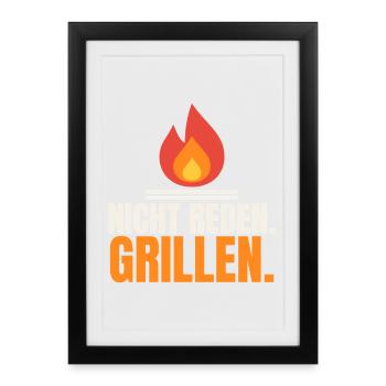 Nicht reden. Grillen. – Grillmeister Spruch - Gerahmtes Poster (27 × 37 cm) - Schwarz - Vorne