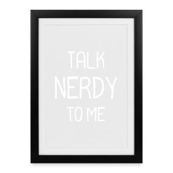 Talk nerdy to me - Framed poster (27 × 37 cm) - black - Front
