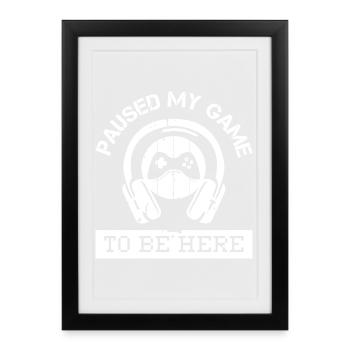J’ai mis en pause mon jeu Funny Sayings Gaming Headphones - Affiche encadrée (27 × 37 cm) - noir - Devant
