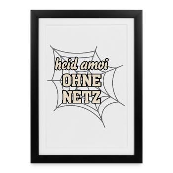 heid amoi OHNE NETZ-heite mal OHNE NETZ, jeu de mots - Affiche encadrée (27 × 37 cm) - noir - Devant
